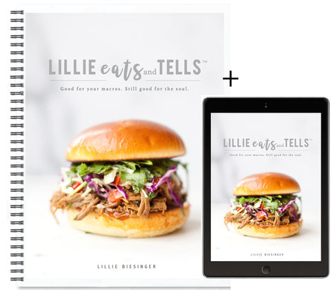 Lillie Eats and Tells (Original) Cookbook - Macro Friendly Recipes (Hardcopy + Free Digital Download)