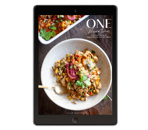NEW BOOK: ONE More Time- A Second Volume of Macro-friendly One-dish Meals (DIGITAL DOWNLOAD ONLY))